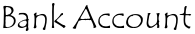 Bank Account